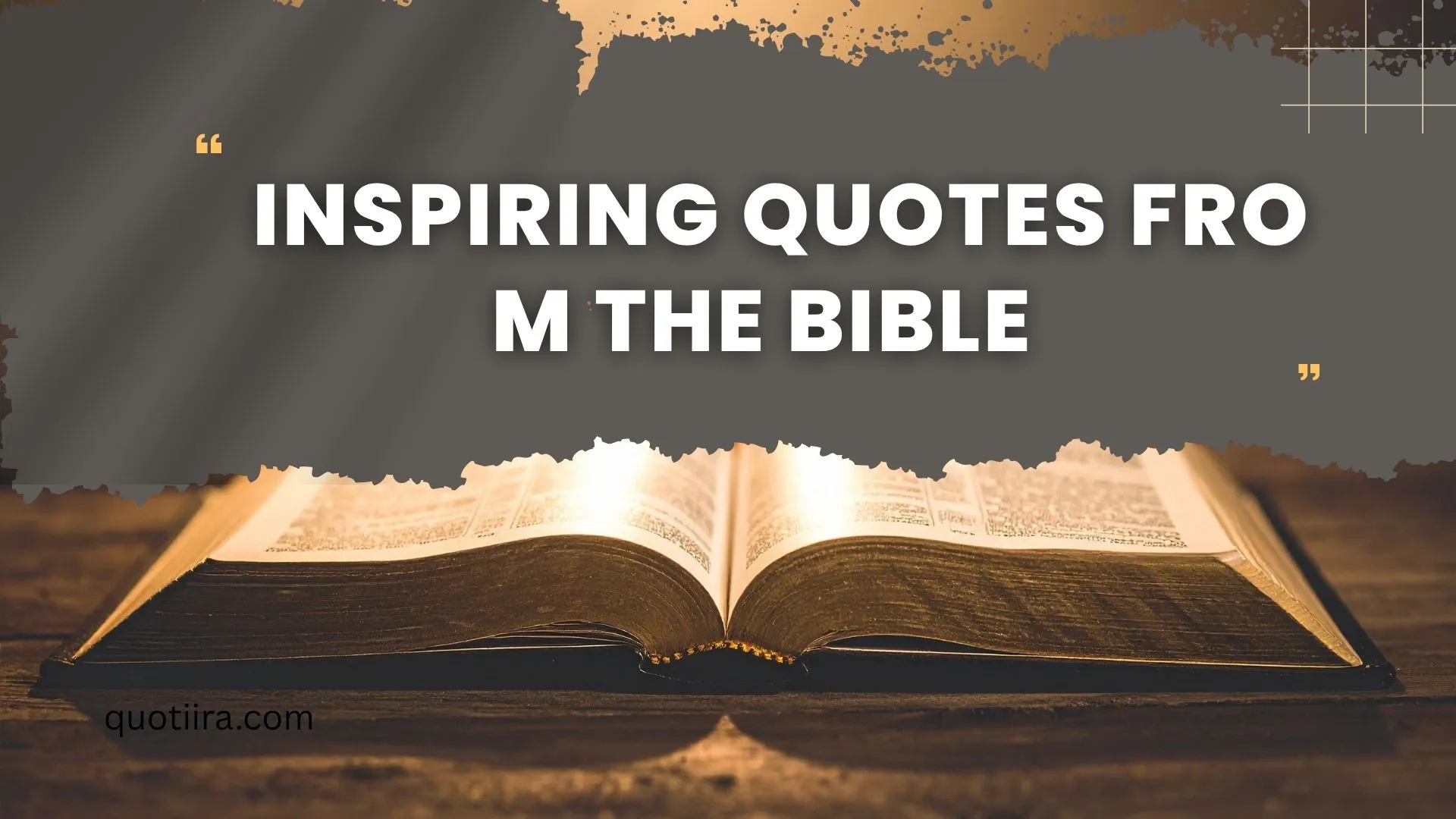 259+ Inspiring Quotes From the Bible to Bring Hope, Faith, and Strength Into Your Life