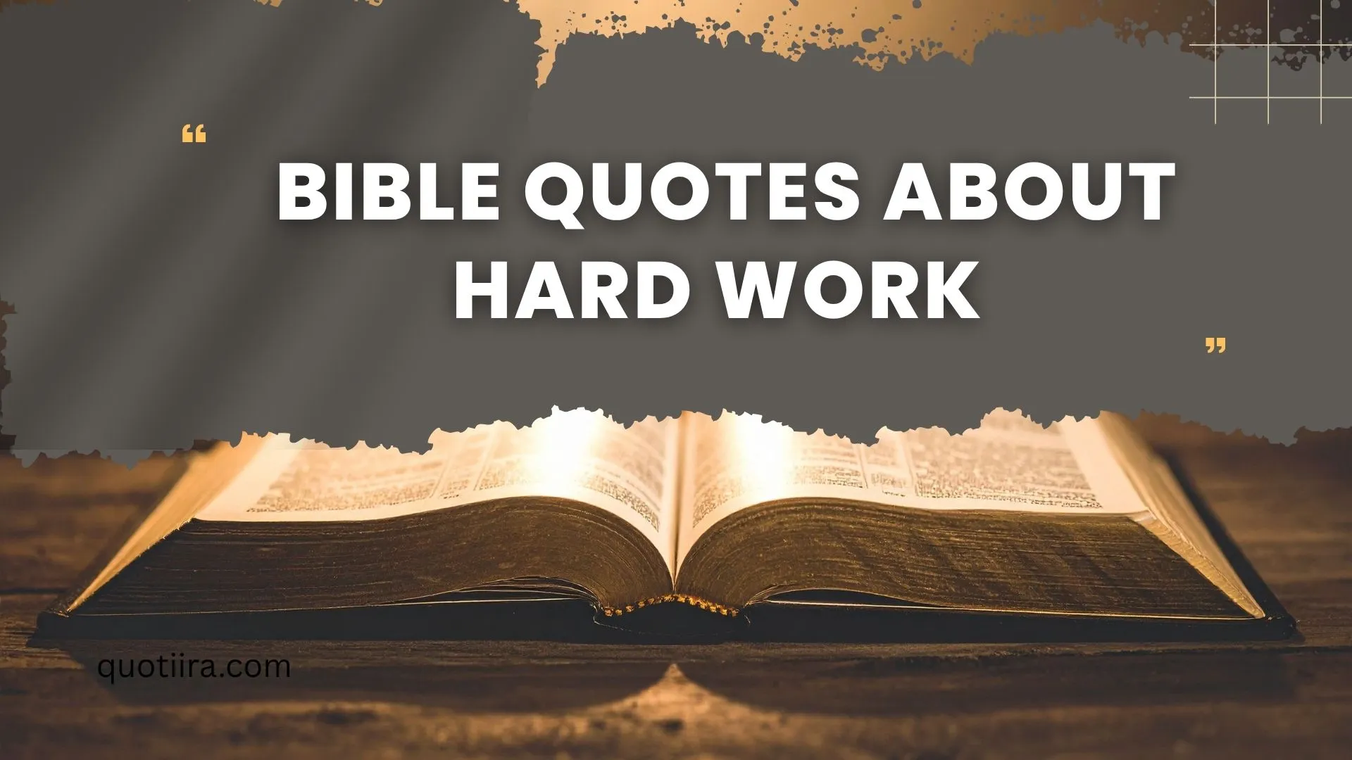 251+ Bible Quotes About Hard Work to Strengthen Your Faith, Focus, and Perseverance