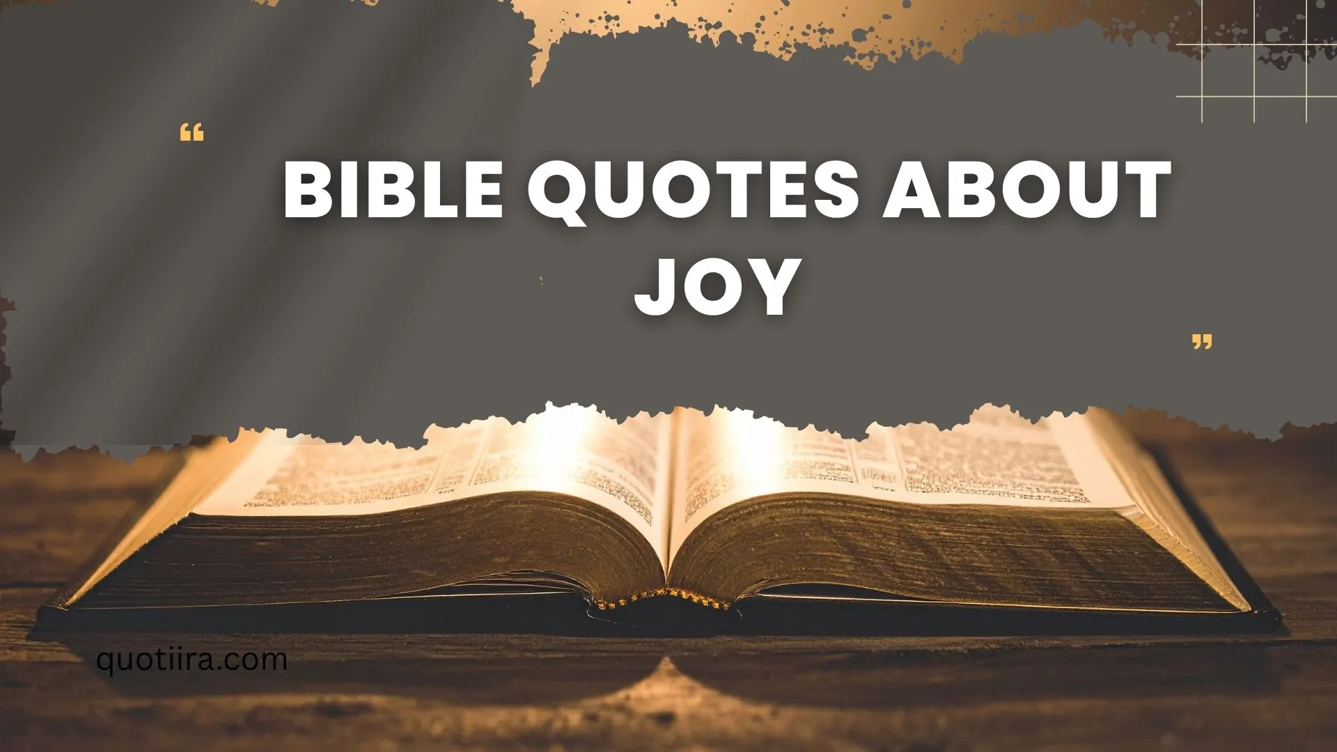 249+ Bible Quotes About Joy: Uplifting Scriptures to Fill Your Heart With Hope