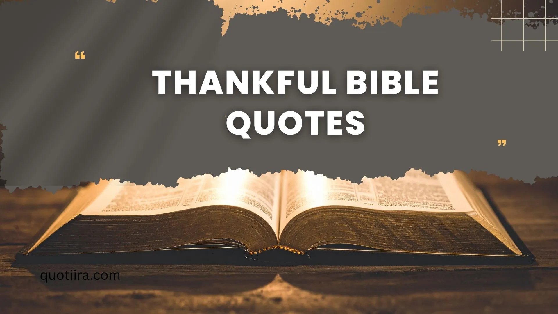 245+ Thankful Bible Quotes to Inspire Gratitude, Faith, and a Joyful Heart